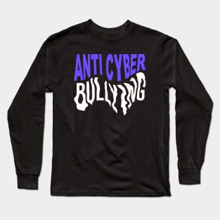 Anti Cyber Bullying Long Sleeve T-Shirt